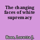 The changing faces of white supremacy