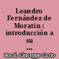 Leandro Fernández de Moratin : introducción a su vida y obra
