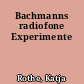 Bachmanns radiofone Experimente