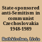 State-sponsored anti-Semitism in communist Czechoslovakia 1948-1989