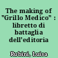 The making of "Grillo Medico" : libretto di battaglia dell'editoria povera