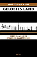 Gelobtes Land : meine Jahre in Stalins Sowjetunion