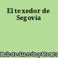 El texedor de Segovia
