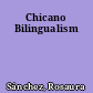 Chicano Bilingualism