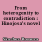 From heterogenity to contradiction : Hinojosa's novel