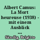 Albert Camus: La Mort heureuse (1938) - mit einem Ausblick auf L'Étranger