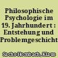 Philosophische Psychologie im 19. Jahrhundert : Entstehung und Problemgeschichte