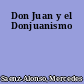 Don Juan y el Donjuanismo