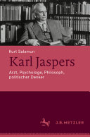 Karl Jaspers : Arzt, Psychologe, Philosoph, politischer Denker