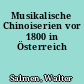 Musikalische Chinoiserien vor 1800 in Österreich