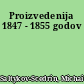 Proizvedenija 1847 - 1855 godov