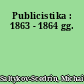 Publicistika : 1863 - 1864 gg.