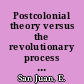 Postcolonial theory versus the revolutionary process in the philippines