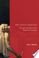 The Royal Remains: the people's two bodies and the endgames of sovereignty