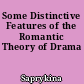 Some Distinctive Features of the Romantic Theory of Drama