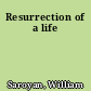 Resurrection of a life