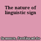 The nature of linguistic sign
