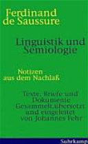Linguistik und Semiologie : Notizen aus dem Nachlaß : Texte, Briefe und Dokumente