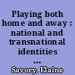 Playing both home and away : national and transnational identities in the work of Bruce St. John