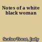 Notes of a white black woman