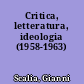 Critica, letteratura, ideologia (1958-1963)