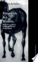 Biopolitik des Wissens : Hans Henny Jahnns literarisches Archiv des Menschen