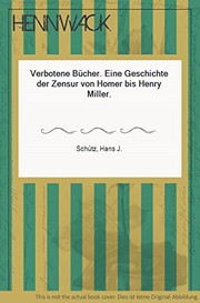 Verbotene Bücher : eine Geschichte der Zensur von Homer bis Henry Miller