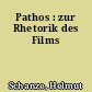 Pathos : zur Rhetorik des Films