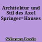 Architektur und Stil des Axel Springer=Hauses