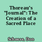 Thoreau's "Journal": The Creation of a Sacred Place