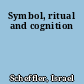 Symbol, ritual and cognition