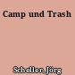 Camp und Trash