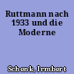 Ruttmann nach 1933 und die Moderne