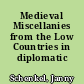 Medieval Miscellanies from the Low Countries in diplomatic editions