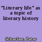 "Literary life" as a topic of literary history