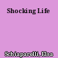 Shocking Life