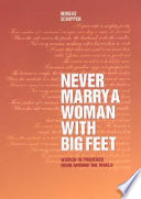Never marry a woman with big feet : woman in proverbs from around the world