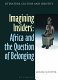 Imagining insiders : Africa and the question of belonging