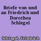 Briefe von und an Friedrich und Dorothea Schlegel