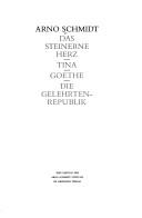 Das steinerne Herz ; Tina ; Goethe ; Die Gelehrtenrepublik