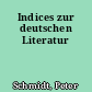 Indices zur deutschen Literatur