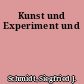 Kunst und Experiment und