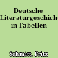Deutsche Literaturgeschichte in Tabellen