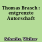 Thomas Brasch : entgrenzte Autorschaft