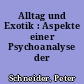 Alltag und Exotik : Aspekte einer Psychoanalyse der Ästhetik