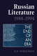 Russian literature, 1988 - 1994 : the end of an era