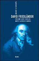 David Friedländer : Freund und Schüler Moses Mendelssohns