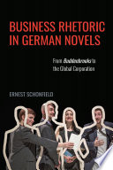 Business rhetoric in German novels : from Buddenbrooks to the global corporation