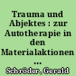Trauma und Abjektes : zur Autotherapie in den Materialaktionen von Otto Muehl