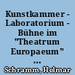 Kunstkammer - Laboratorium - Bühne im "Theatrum Europaeum" : zum Wandel des performativen Raums im 17. Jahrhundert
